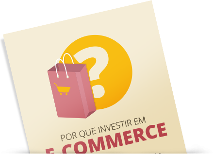 Por que investir em e-commerce
